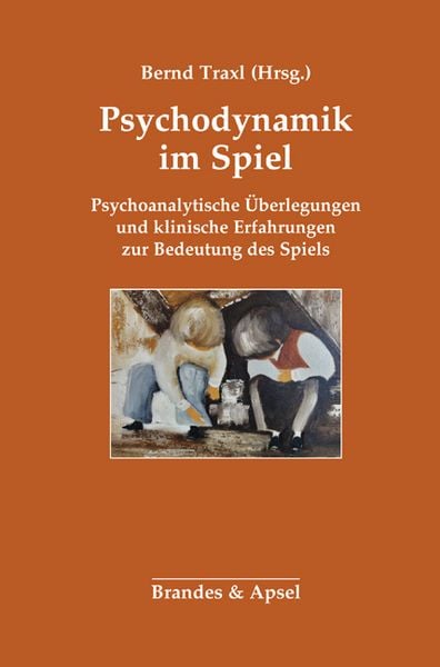 Psychodynamik im Spiel, Taschenbuch von , Brandes & Apsel, 9783955582371
