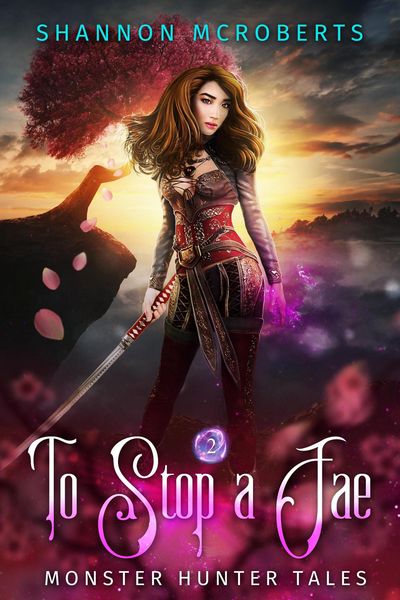Produktbild: To Stop A Fae (Monster Hunter Tales, #2)