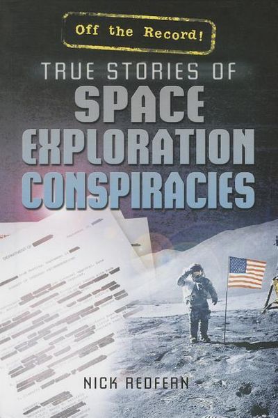 Produktbild: True Stories of Space Exploration Conspiracies