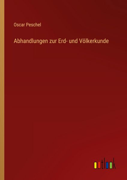 Abhandlungen zur Erd- und Völkerkunde, Taschenbuch von Oscar Peschel, Outlook, 9783368396152