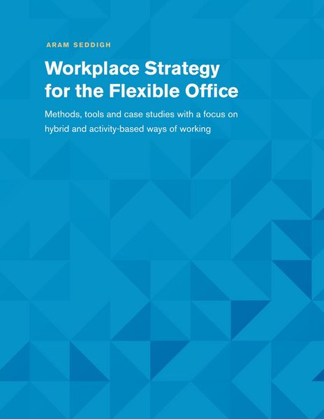 Produktbild: Workplace Strategy for the Flexible Office