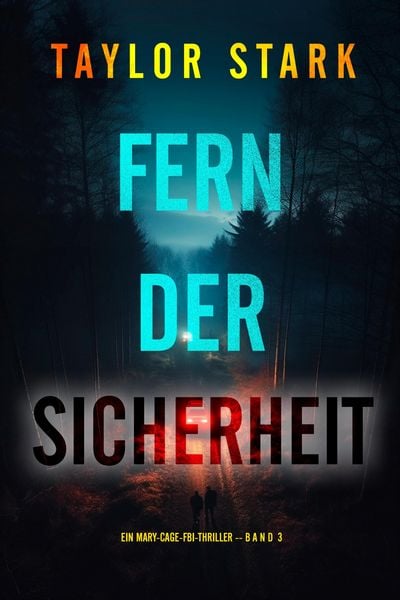 Produktbild: Fern der Sicherheit (Ein Mary-Cage-FBI-Thriller - Band 3)
