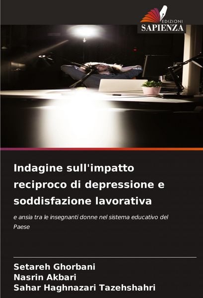 Produktbild: Indagine sull'impatto reciproco di depressione e soddisfazione lavorativa