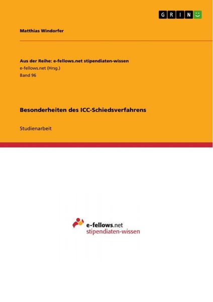 Besonderheiten des ICC-Schiedsverfahrens, Taschenbuch von Matthias Windorfer, GRIN, 9783640956739
