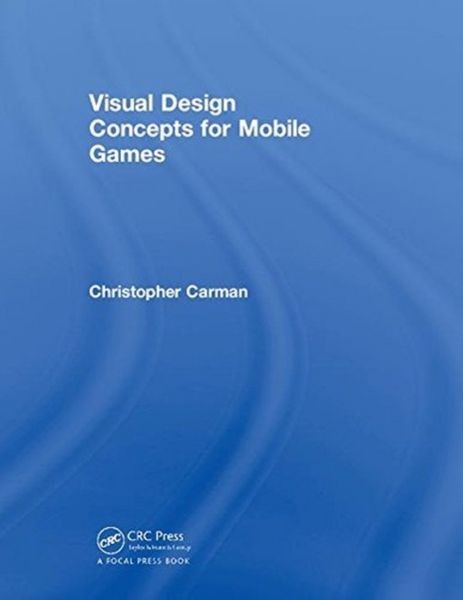 Produktbild: Carman, C: Visual Design Concepts For Mobile Games