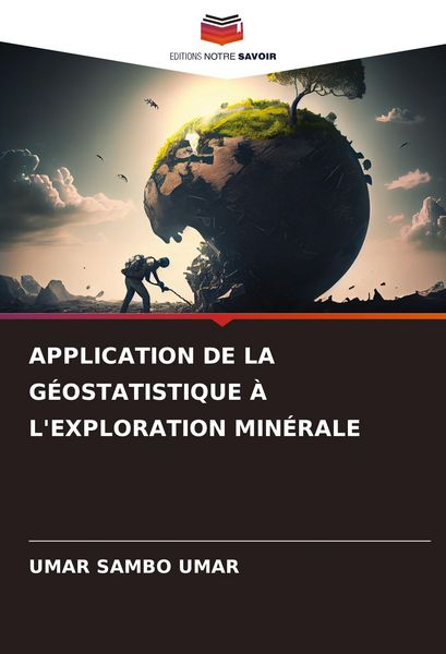 Produktbild: APPLICATION DE LA G&Eacute;OSTATISTIQUE &Agrave; L'EXPLORATION MIN&Eacute;RALE