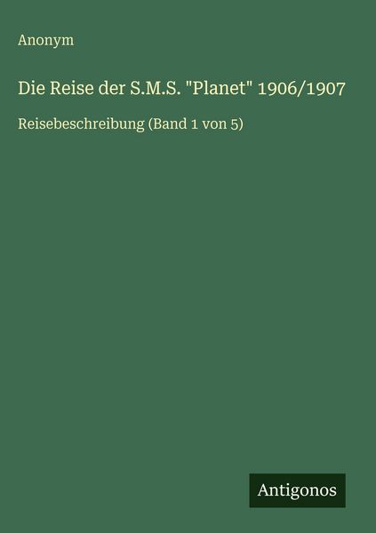 Produktbild: Die Reise der S.M.S. "Planet" 1906/1907