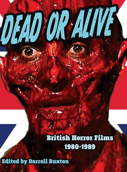 Produktbild: Dead or Alive British Horror Films 1980-1989