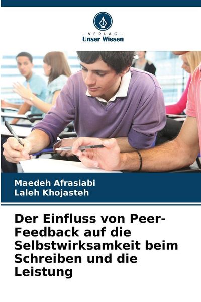 Produktbild: Der Einfluss von Peer-Feedback auf die Selbstwirksamkeit beim Schreiben und die Leistung