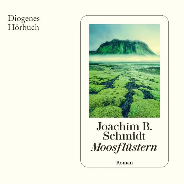 Moosflüstern - Joachim B. Schmidt, Audio, 9783257695649