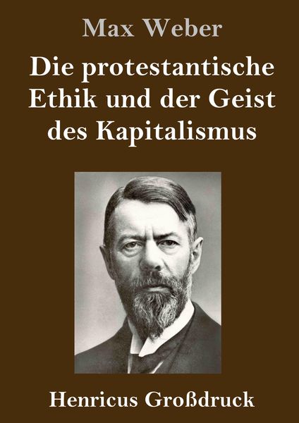 Produktbild: Die protestantische Ethik und der Geist des Kapitalismus (Gro&szlig;druck)