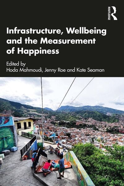 Produktbild: Infrastructure, Wellbeing and the Measurement of Happiness