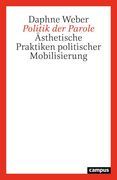 Politik der Parole, Taschenbuch von Daphne Weber, Campus, 978-3-593-52133-6