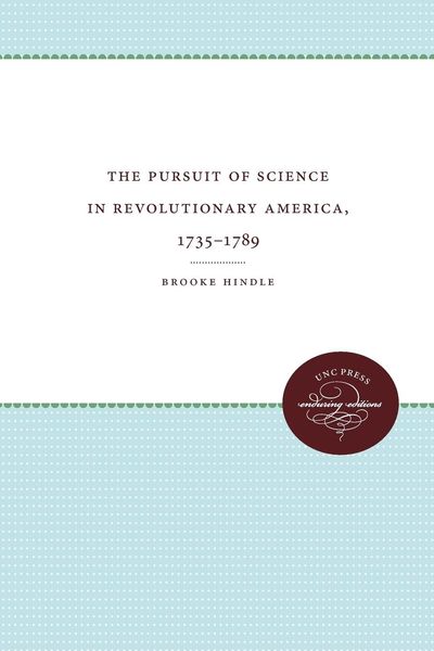 Produktbild: The Pursuit of Science in Revolutionary America, 1735-1789