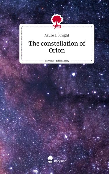 Produktbild: The constellation of Orion. Life is a Story - story.one