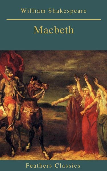 Produktbild: Macbeth (Best Navigation, Active TOC)(Feathers Classics)