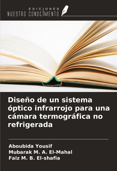 Produktbild: Dise&ntilde;o de un sistema &oacute;ptico infrarrojo para una c&aacute;mara termogr&aacute;fica no refrigerada
