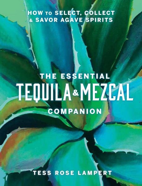 Produktbild: The Essential Tequila & Mezcal Companion