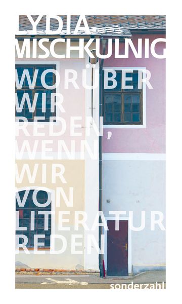 Produktbild: Worüber wir reden, wenn wir von Literatur reden