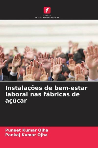 Produktbild: Instala&ccedil;&otilde;es de bem-estar laboral nas f&aacute;bricas de a&ccedil;&uacute;car