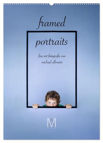 Produktbild: framed portraits - fine art Fotografie von Michael Allmaier (Wandkalender 2026 DIN A2 hoch), CALVENDO Monatskalender