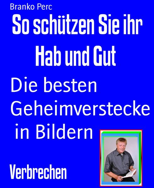 Produktbild: So sch&uuml;tzen Sie ihr Hab und Gut