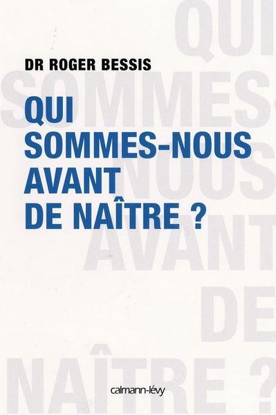 Produktbild: Qui sommes-nous avant de na&icirc;tre ?