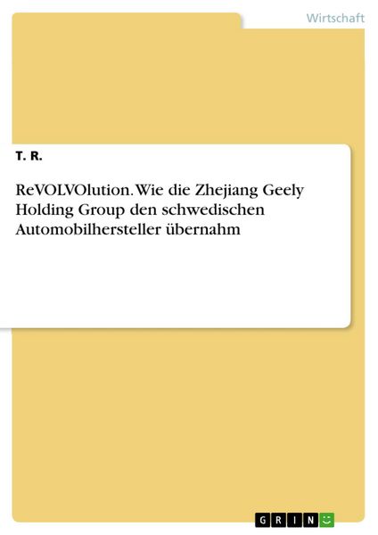 Produktbild: ReVOLVOlution. Wie die Zhejiang Geely Holding Group den schwedischen Automobilhersteller &uuml;bernahm