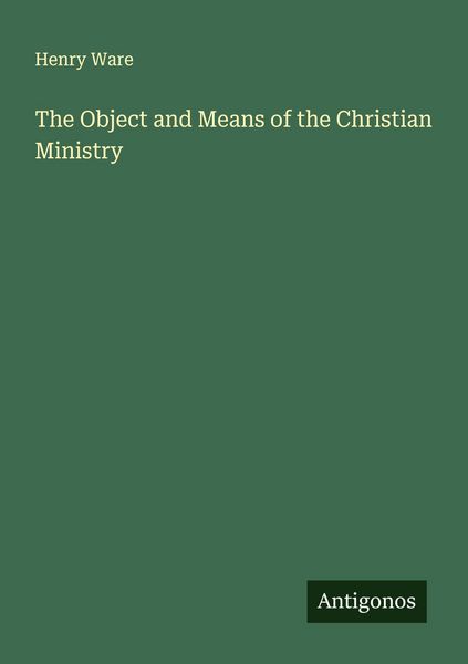 Produktbild: The Object and Means of the Christian Ministry