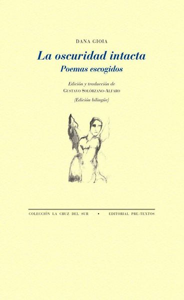 Produktbild: La oscuridad intacta : poemas escogidos