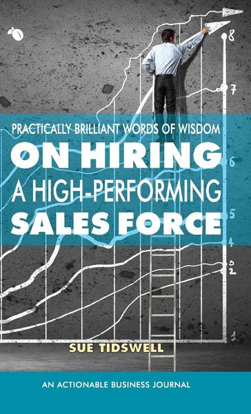 Produktbild: Practically Brilliant Words of Wisdom on Hiring a High-Performing Sales Force