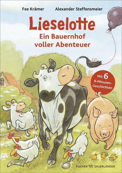 Lieselotte - Ein Bauernhof voller Abenteuer, Gebundene Ausgabe von Fee Krämer, FISCHER Sauerländer, 9783737374316