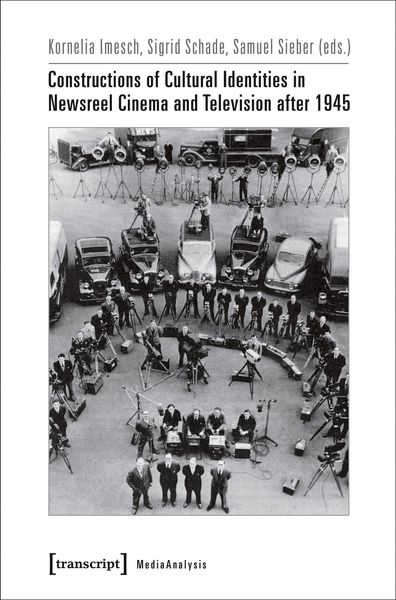 Produktbild: Constructions of Cultural Identities in Newsreel Cinema and Television after 1945