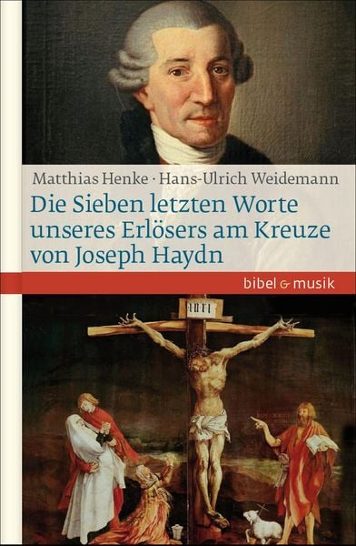 Produktbild: Die Sieben letzten Worte unseres Erl&ouml;sers am Kreuze von Joseph Haydn
