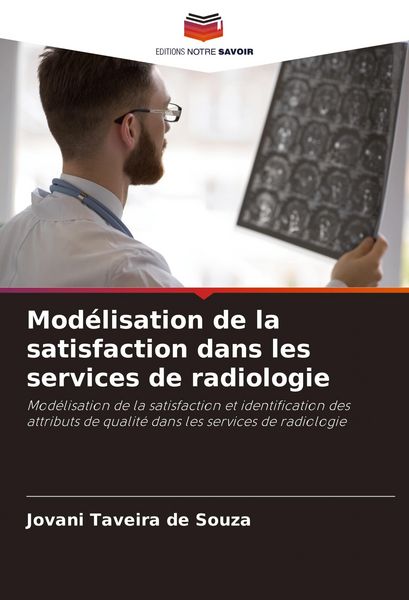 Produktbild: Mod&eacute;lisation de la satisfaction dans les services de radiologie