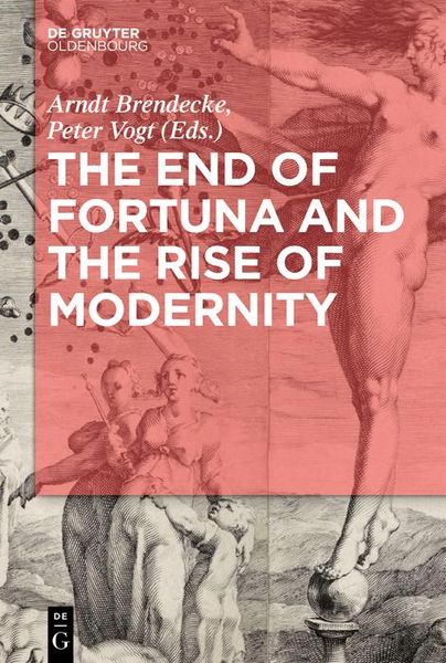 Produktbild: The End of Fortuna and the Rise of Modernity