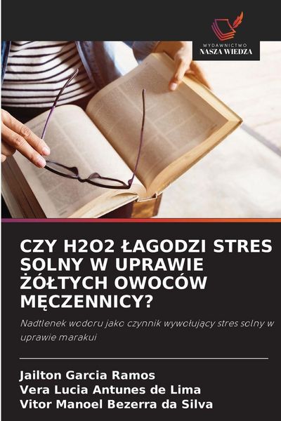 Produktbild: CZY H2O2 &iquest;AGODZI STRES SOLNY W UPRAWIE &iquest;&Oacute;&iquest;TYCH OWOC&Oacute;W M&iquest;CZENNICY?