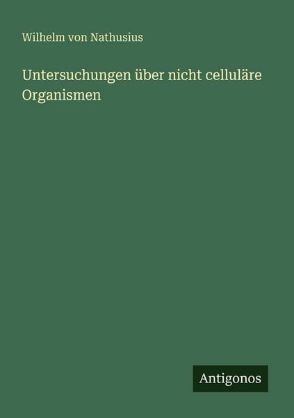 Produktbild: Untersuchungen &uuml;ber nicht cellul&auml;re Organismen
