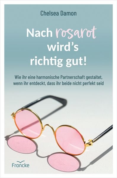 Produktbild: Nach rosarot wird&acute;s richtig gut