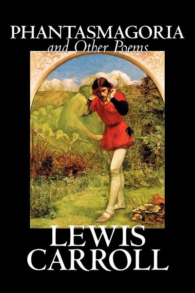 Produktbild: Phantasmagoria and Other Poems by Lewis Carroll, Poetry - English, Irish, Scottish, Welsh