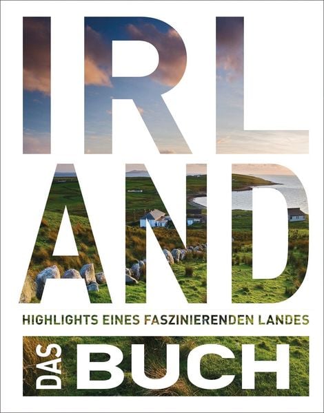 KUNTH Irland. Das Buch, Gebundene Ausgabe von Cornelia Hammelmann , Anke Benstem , Robert Fischer , Stefan Jordan , Gerhard Kapff, Kunth Verlag,