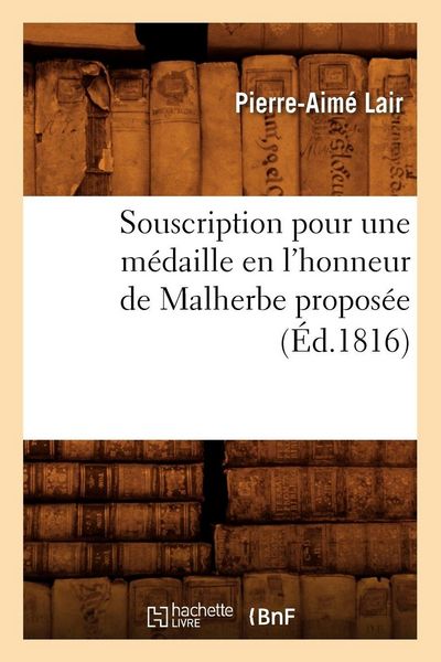 Produktbild: Souscription pour une m&eacute;daille en l'honneur de Malherbe propos&eacute;e (&Eacute;d.1816)
