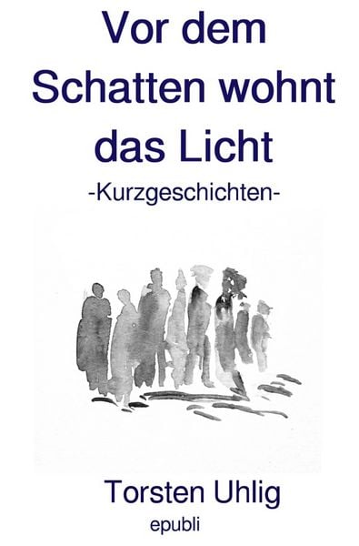 Produktbild: Vor dem Schatten wohnt das Licht