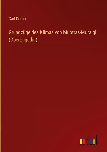 Produktbild: Grundz&uuml;ge des Klimas von Muottas-Muraigl (Oberengadin)