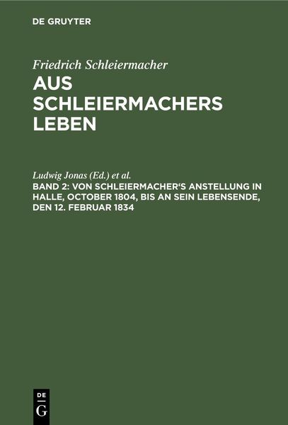 Produktbild: Von Schleiermacher's Anstellung in Halle, October 1804, bis an sein Lebensende, den 12. Februar 1834