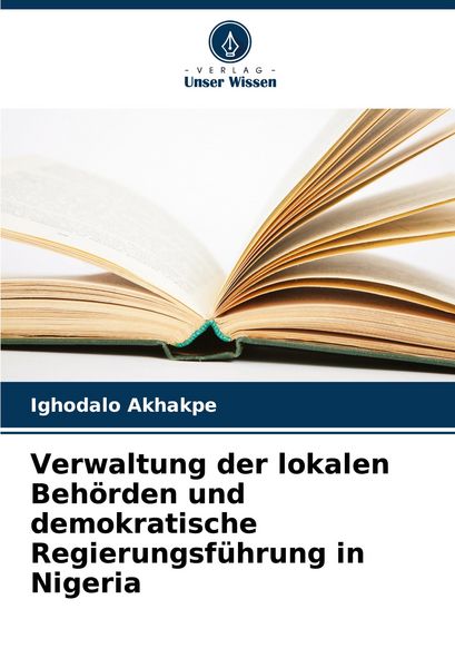 Produktbild: Verwaltung der lokalen Beh&ouml;rden und demokratische Regierungsf&uuml;hrung in Nigeria