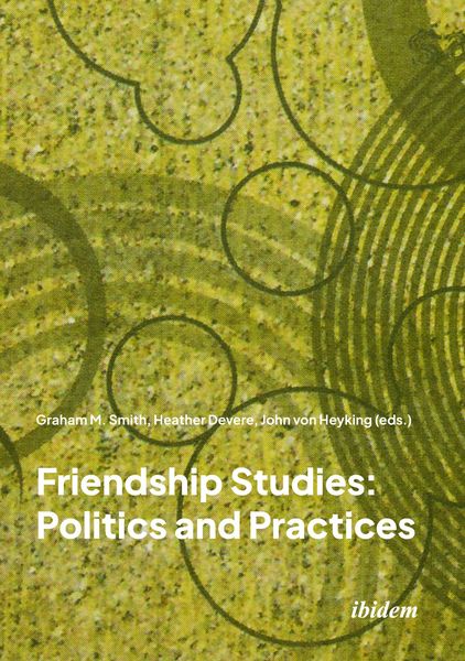 Produktbild: Friendship Studies: Politics and Practices