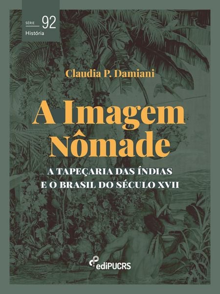 Produktbild: A imagem n&ocirc;made: a tape&ccedil;aria das &Iacute;ndias e o Brasil do s&eacute;culo XVII