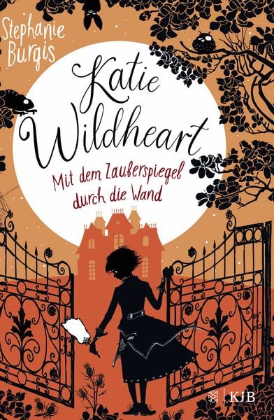 Katie Wildheart – Mit dem Zauberspiegel durch die Wand, Gebundene Ausgabe von Stephanie Burgis, Fischer Sauerländer