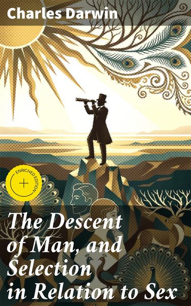 Produktbild: The Descent of Man, and Selection in Relation to Sex
